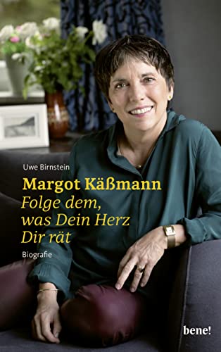 Margot Käßmann: Folge dem, was Dein Herz Dir rät von bene!
