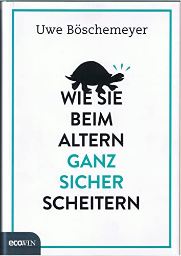 Wie Sie beim Altern ganz sicher scheitern