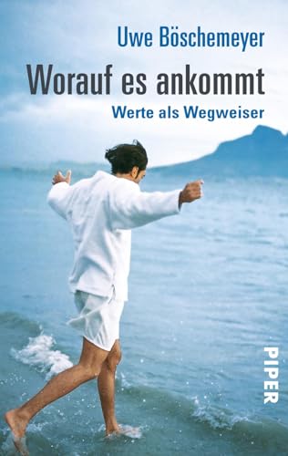 Worauf es ankommt: Werte als Wegweiser Worauf es ankommt: Werte als Wegweiser