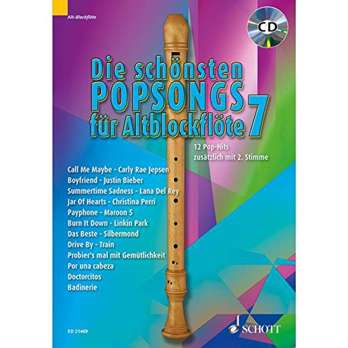 Die schönsten Popsongs für Alt-Blockflöte: 12 Pop-Hits. Band 7. 1-2 Alt-Blockflöten. (Die schönsten Popsongs für Alt-Blockflöte, Band 7) Die schönsten Popsongs für Alt-Blockflöte: 12 Pop-Hits. Band 7. 1-2 Alt-Blockflöten. (Die schönsten Popsongs für Alt-Blockflöte, Band 7)