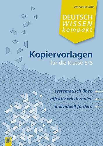 Deutsch Wissen kompakt Kopiervorlagen für die Klasse 5/6: Systematisch üben, effektiv wiederholen, individuell fördern von Verlag An Der Ruhr