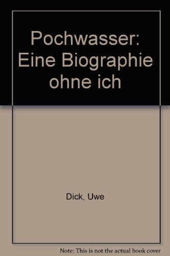 Pochwasser: Eine Biographie ohne Ich Pochwasser: Eine Biographie ohne Ich von Knesebeck