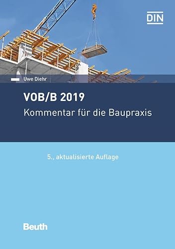 VOB/B 2019: Kommentar für die Baupraxis (Beuth Recht) von Beuth Verlag