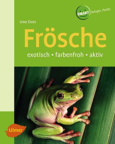 Frösche: Exotisch - farbenfroh - aktiv (SMART)
