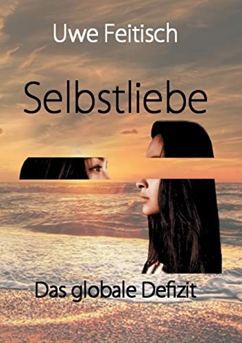 Selbstliebe: Das globale Defizit