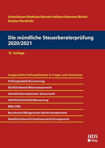Die mündliche Steuerberaterprüfung 2020/2021 Die mündliche Steuerberaterprüfung 2020/2021 von HDS-Verlag
