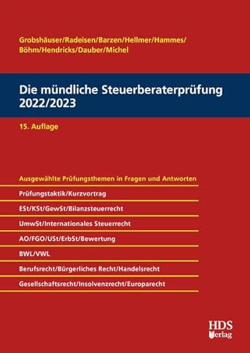 Die mündliche Steuerberaterprüfung 2022/2023 Die mündliche Steuerberaterprüfung 2022/2023