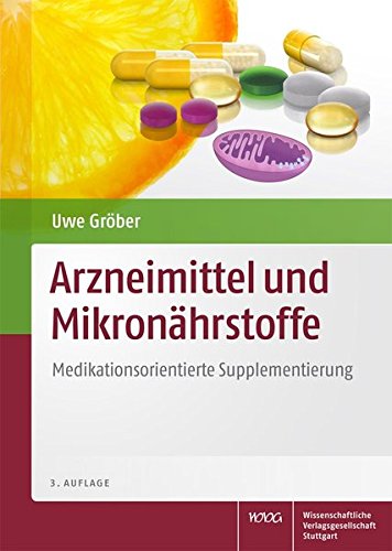 Arzneimittel und Mikronährstoffe: Medikationsorientierte Supplementierung