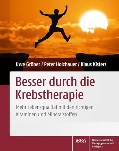 Besser durch die Krebstherapie: Mehr Lebensqualität mit den richtigen Vitaminen und Mineralstoffen von Wissenschaftliche