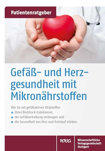 Gefäß- und Herzgesundheit mit Mikronährstoffen: Patientenratgeber