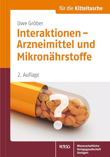 Interaktionen - Arzneimittel und Mikronährstoffe (Für die Kitteltasche): Für die Kitteltasche des Mediziners von Wissenschaftliche