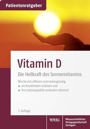 Vitamin D: Die Heilkraft des Sonnenvitamins. Patientenratgeber