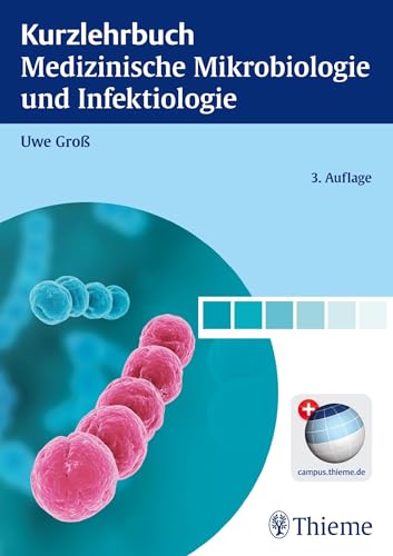 Kurzlehrbuch Medizinische Mikrobiologie und Infektiologie von Georg Thieme Verlag
