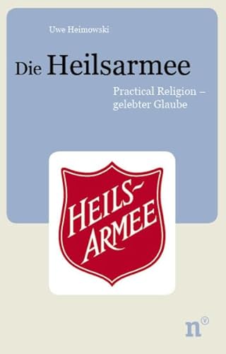 Die Heilsarmee. Practical Religion /Gelebter Glaube