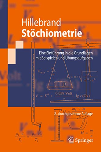 Stöchiometrie: Eine Einführung in die Grundlagen mit Beispielen und Übungsaufgaben (Springer-Lehrbuch) (German Edition), 2. Durchgesehene Auflage von Springer