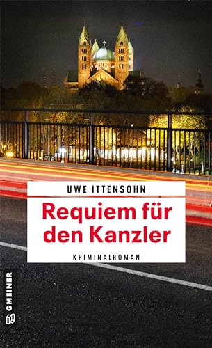 Requiem für den Kanzler: Kriminalroman (Kriminalromane im GMEINER-Verlag) (Kommissar Achill und Stadtführer Sartorius) von Gmeiner Verlag