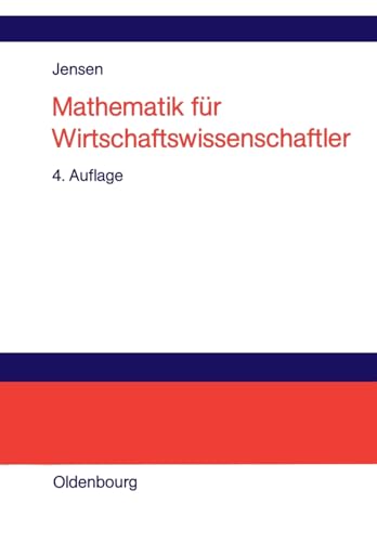 Mathematik für Wirtschaftswissenschaftler: Vorlesungsbegleittext zu Vorkurs, Lineare Algebra und Analysis Mathematik für Wirtschaftswissenschaftler: Vorlesungsbegleittext zu Vorkurs, Lineare Algebra und Analysis von De Gruyter Oldenbourg