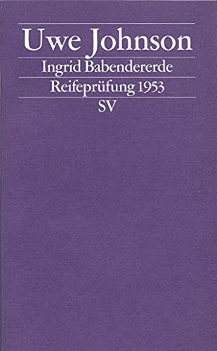 Ingrid Babendererde: Reifeprüfung 1953 (edition suhrkamp) von Suhrkamp Verlag AG