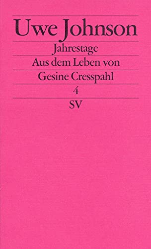 Jahrestage. Aus dem Leben von Gesine Cresspahl: Band 4 (edition suhrkamp)