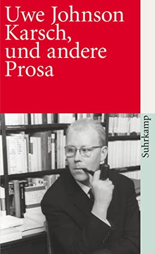 Karsch, und andere Prosa: Nachw. v. Walter M. Guggenheimer. (suhrkamp taschenbuch) von Suhrkamp Verlag