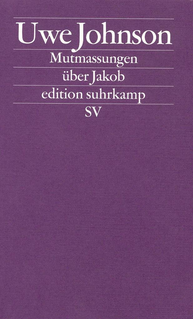 Mutmassungen über Jakob von Suhrkamp Verlag AG
