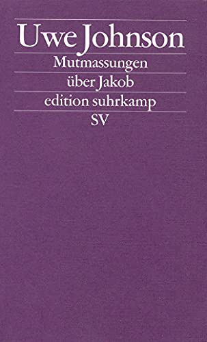 Mutmassungen über Jakob: Roman (edition suhrkamp) von Suhrkamp Verlag AG