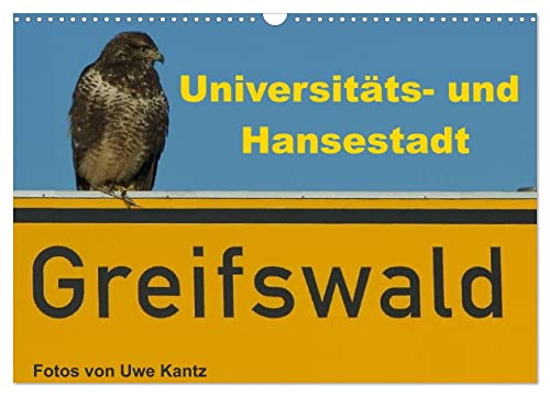 Univeritäts- und Hansestadt Greifswald (Wandkalender 2025 DIN A3 quer), CALVENDO Monatskalender von CALVENDO