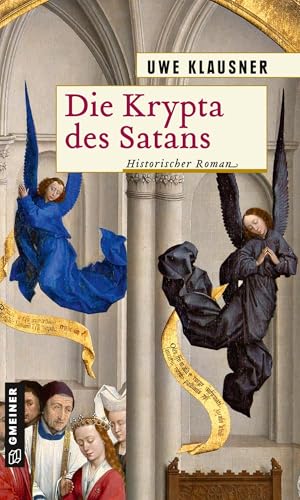 Die Krypta des Satans: Bruder Hilperts siebter Fall (Bruder Hilpert und Berengar von Gamburg) von Gmeiner Verlag