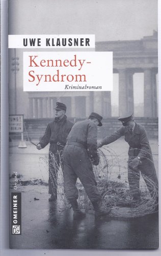 Kennedy-Syndrom: Tom Sydows vierter Fall (Kommissar Tom Sydow) von Gmeiner-Verlag