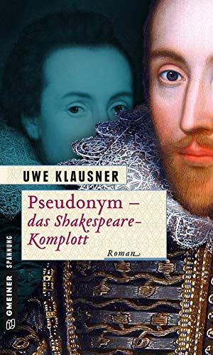 Pseudonym - Das Shakespeare-Komplott: Ein Fall für Clayton Percival (Historische Romane im GMEINER-Verlag) von Gmeiner-Verlag