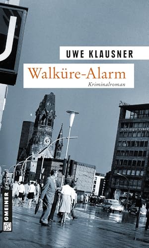 Walküre-Alarm: Tom Sydows siebter Fall (Zeitgeschichtliche Kriminalromane im GMEINER-Verlag)