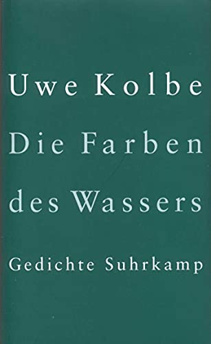 Die Farben des Wassers: Gedichte von Suhrkamp Verlag