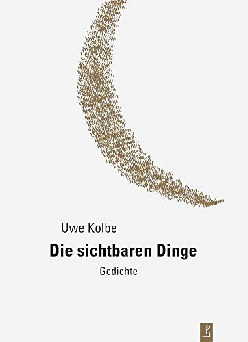 Die sichtbaren Dinge: Gedichte (Reihe Neue Lyrik) von Poetenladen Literaturverl