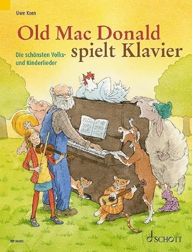Old Mac Donald spielt Klavier: Die schönsten Volks- und Kinderlieder. Klavier. Spielbuch.