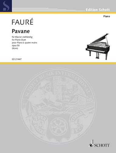 Pavane: op. 50. Klavier 4-händig.: op. 50. piano (4 hands). (Edition Schott)
