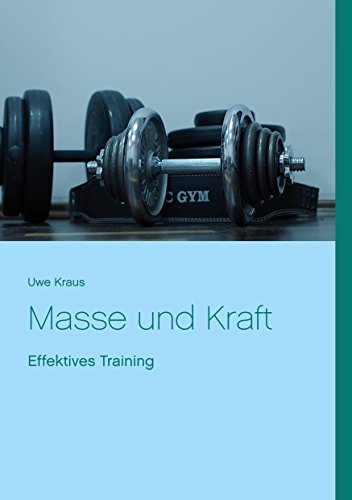 Masse und Kraft: Effektives Training von Books on Demand