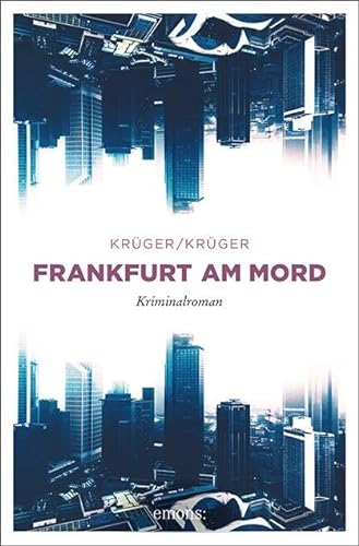 Frankfurt am Mord: Kriminalroman