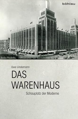 Das Warenhaus: Schauplatz der Moderne von Bohlau Verlag