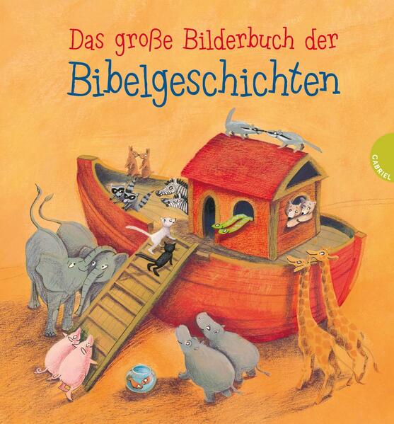 Das große Bilderbuch der Bibelgeschichten von Gabriel Verlag