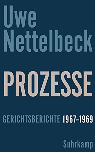 Prozesse: Gerichtsberichte 1967–1969 von Suhrkamp Verlag AG
