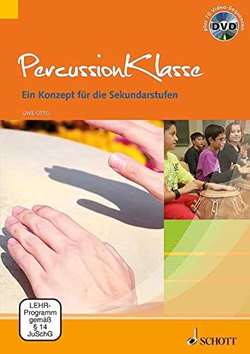 Percussionklasse: Ein Konzept für die Sekundarstufen. Lehrbuch. von Schott Publishing