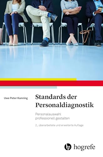 Standards der Personaldiagnostik: Personalauswahl professionell gestalten von Hogrefe Verlag GmbH + Co.