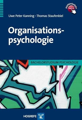 Organisationspsychologie (Bachelorstudium Psychologie) von Hogrefe Verlag GmbH + Co.
