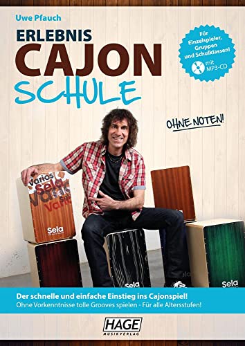 Erlebnis Cajon Schule (mit MP3-CD): Der schnelle und einfache Einstieg ins Cajonspiel! Ohne Vorkenntnisse tolle Grooves spielen - Für alle Altersstufen!