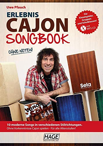 Erlebnis Cajon Songbook + MP3-CD: 10 moderne Songs in verschiedenen Stilrichtungen. Ohne Vorkenntnisse Cajon spielen - Für alle Altersstufen!