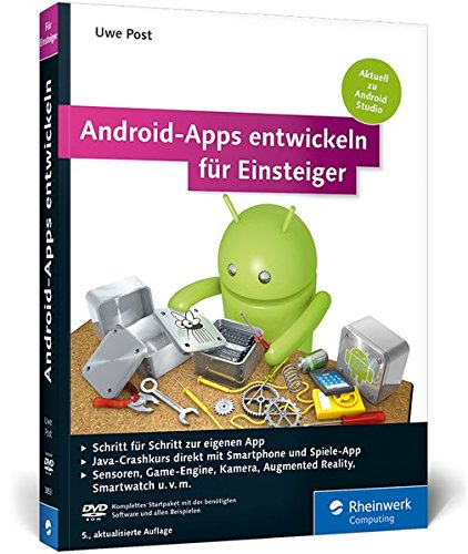 Android-Apps entwickeln für Einsteiger: Eigene Apps und Spiele mit Android Studio von Rheinwerk Computing