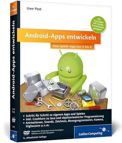 Android-Apps entwickeln: Eigene Spiele-Apps für Leser mit Programmierkenntnissen! (Galileo Computing)