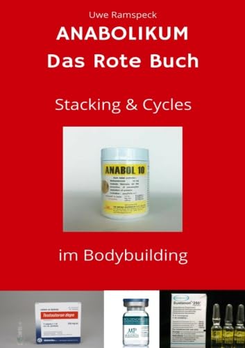 Anabolikum Das Rote Buch: Stacking & Cycles im Bodybuilding