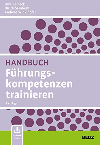 Handbuch Führungskompetenzen trainieren: Mit E-Book inside von Beltz
