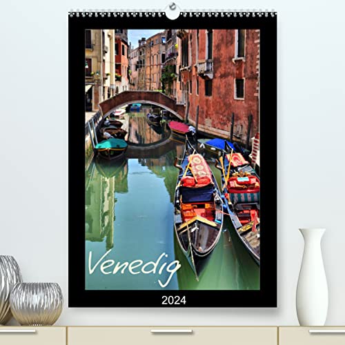 Venedig (hochwertiger Premium Wandkalender 2024 DIN A2 hoch), Kunstdruck in Hochglanz
